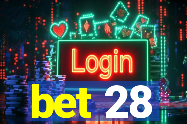 bet 28