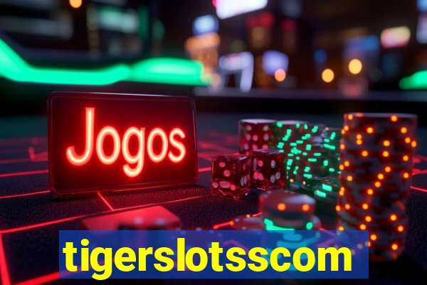 tigerslotsscom