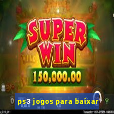 ps3 jogos para baixar