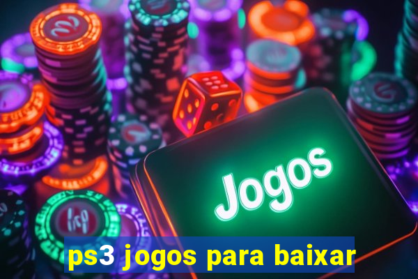 ps3 jogos para baixar