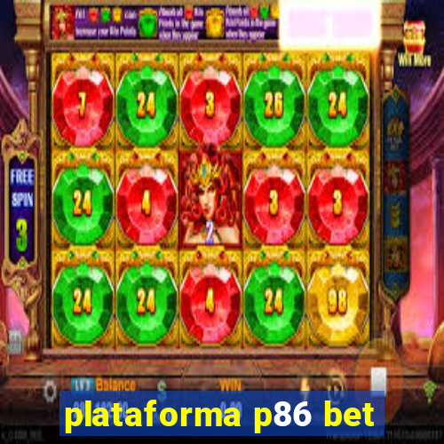 plataforma p86 bet