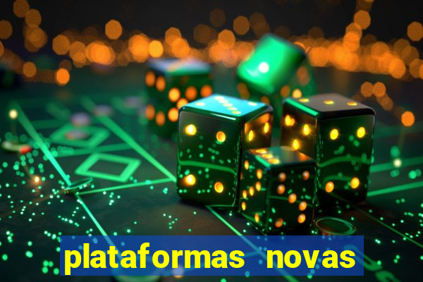 plataformas novas do jogo do tigrinho