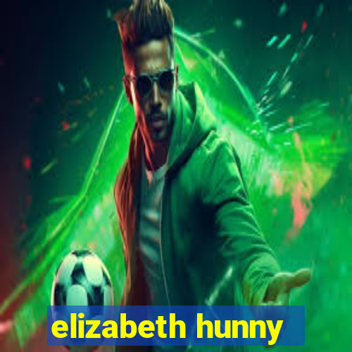 elizabeth hunny