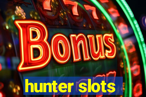 hunter slots