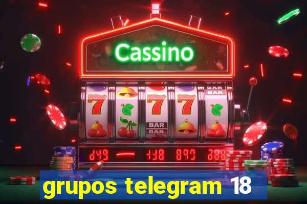 grupos telegram 18