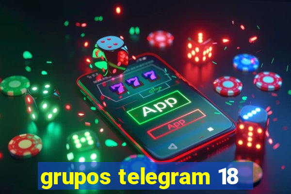 grupos telegram 18