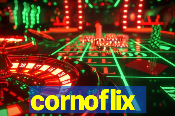 cornoflix