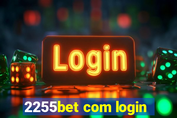 2255bet com login