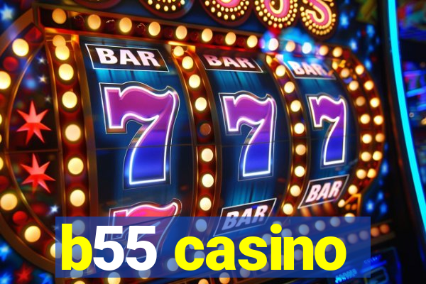 b55 casino