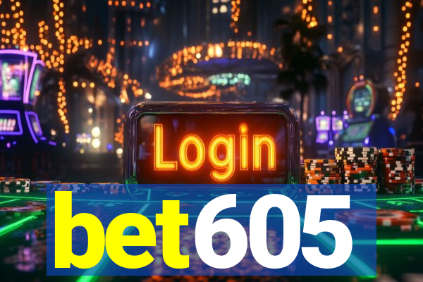 bet605