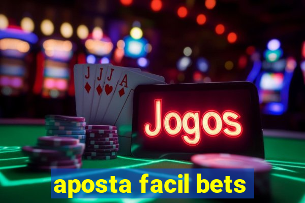 aposta facil bets