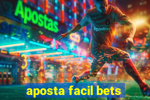 aposta facil bets