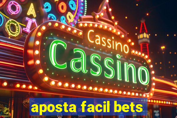 aposta facil bets