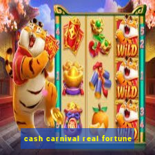 cash carnival real fortune