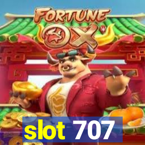 slot 707