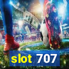 slot 707