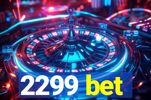 2299 bet