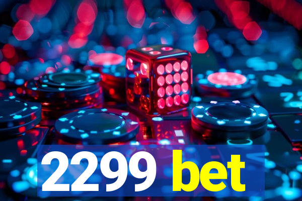 2299 bet