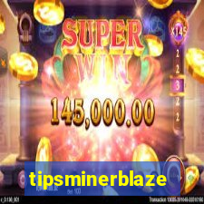 tipsminerblaze