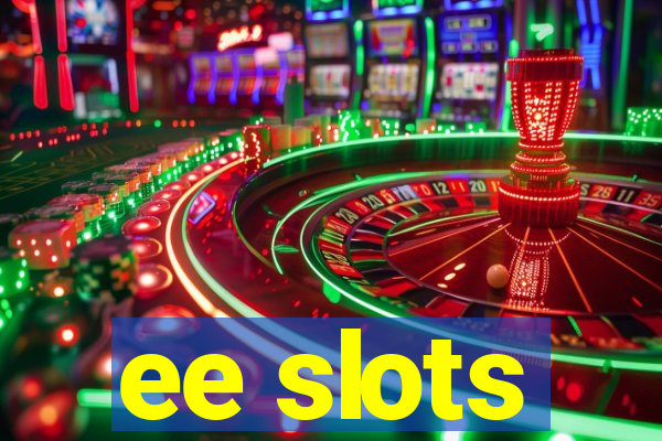 ee slots