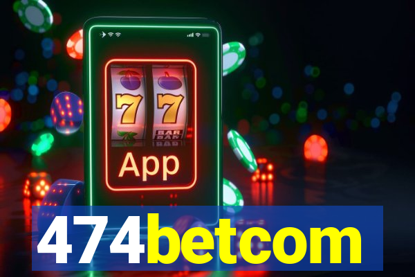 474betcom