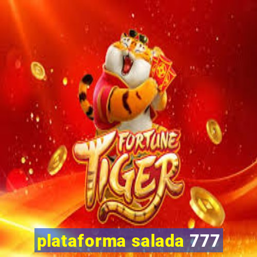 plataforma salada 777