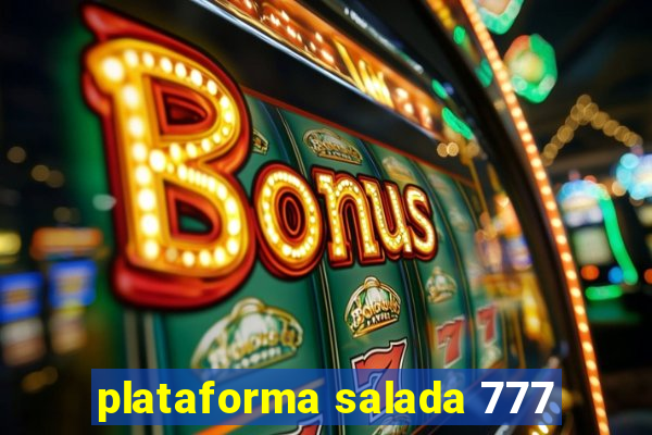 plataforma salada 777