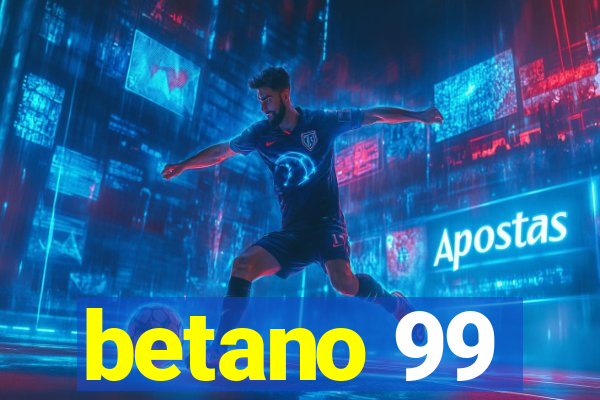 betano 99