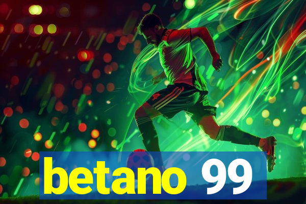 betano 99