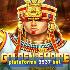 plataforma 3537 bet