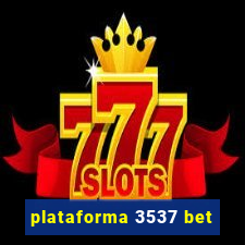 plataforma 3537 bet