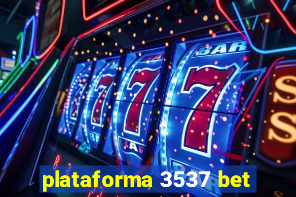 plataforma 3537 bet