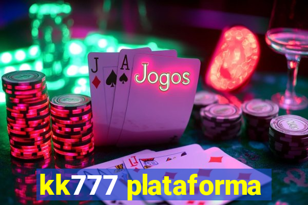 kk777 plataforma