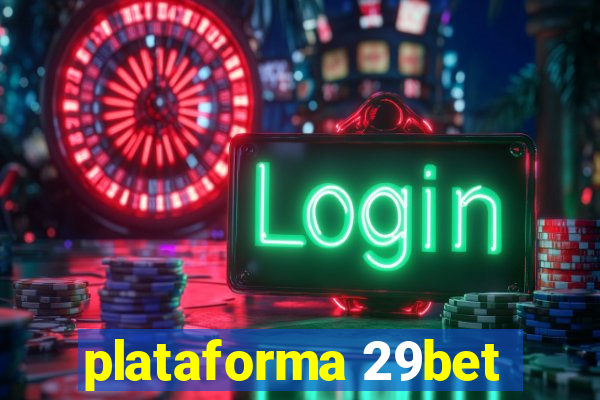 plataforma 29bet