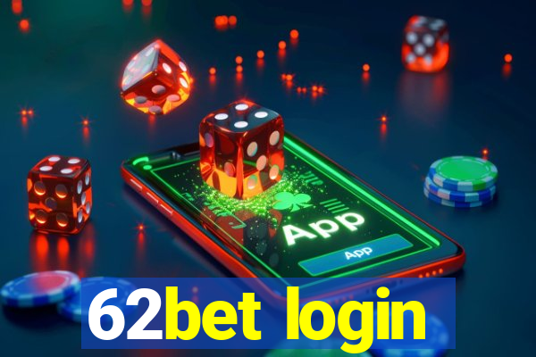 62bet login