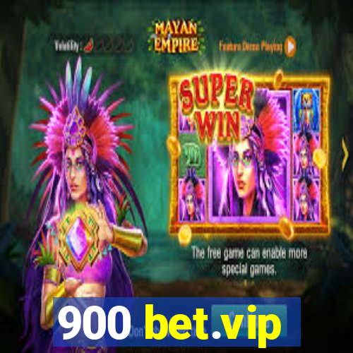 900 bet.vip