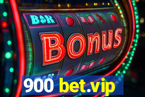 900 bet.vip