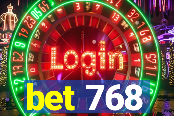 bet 768