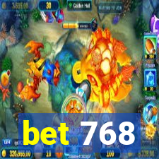 bet 768