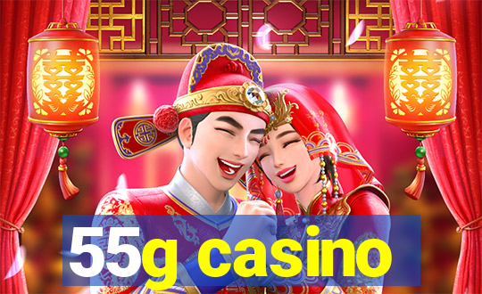 55g casino