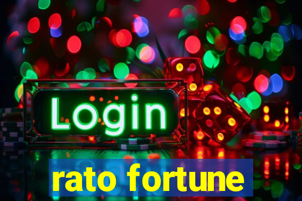 rato fortune