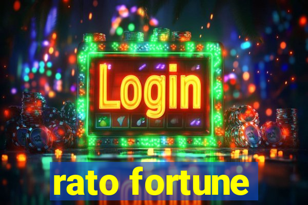 rato fortune