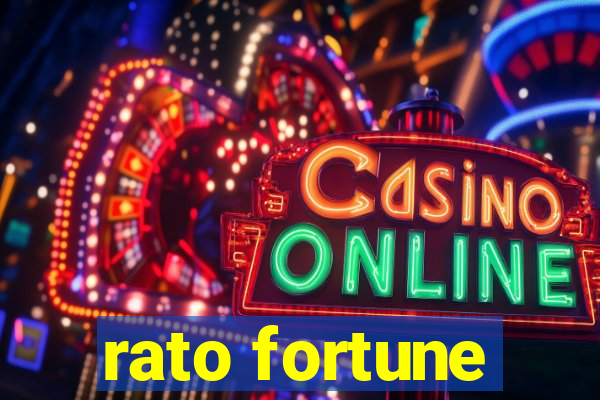 rato fortune