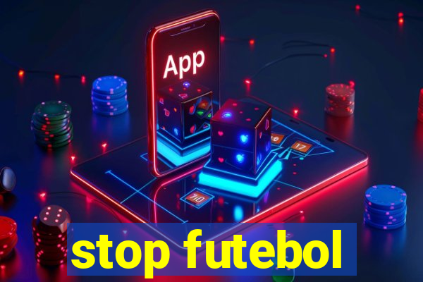 stop futebol