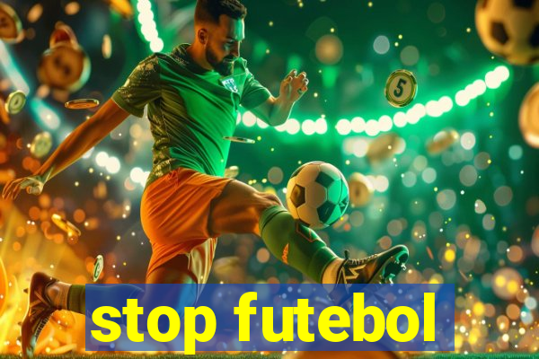 stop futebol