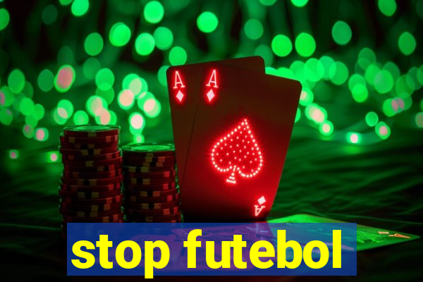 stop futebol