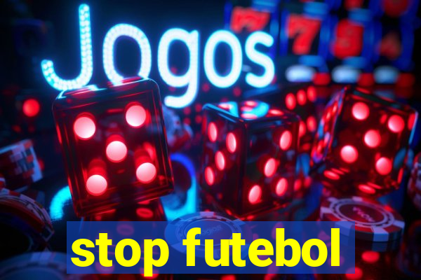 stop futebol