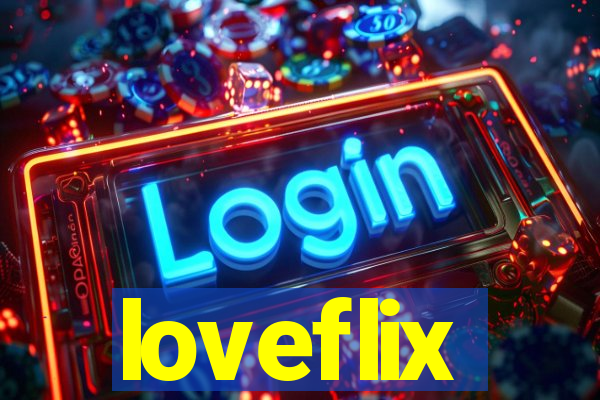 loveflix