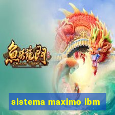 sistema maximo ibm