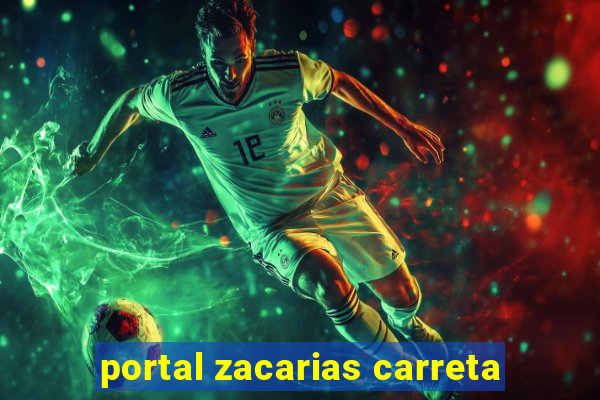 portal zacarias carreta